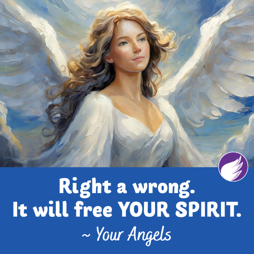 Right a wrong. 
It will free your spirit.