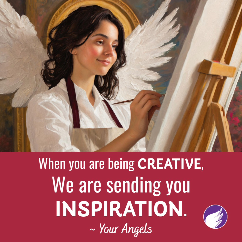 When You Are Being Creative, We Are Sending You Inspiration