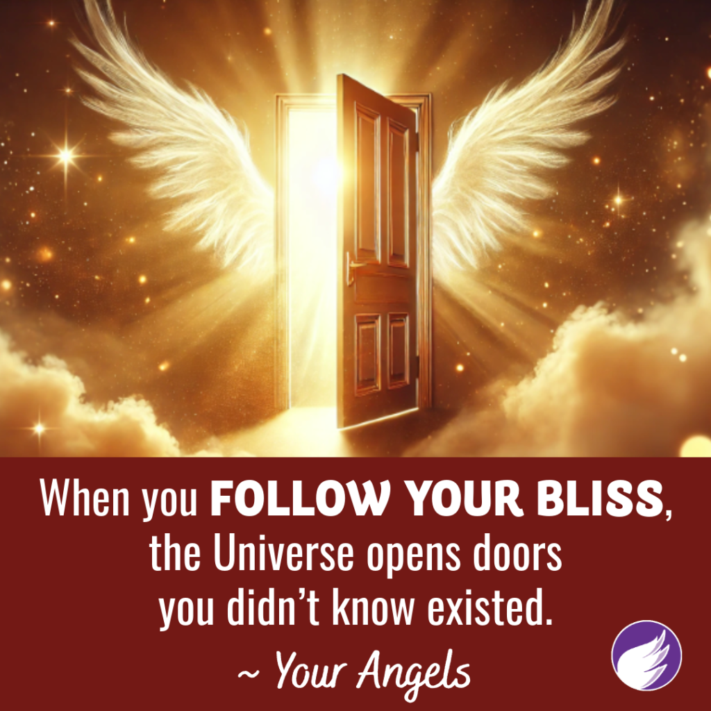 When You Follow Your Bliss, the Universe Reveals the Way