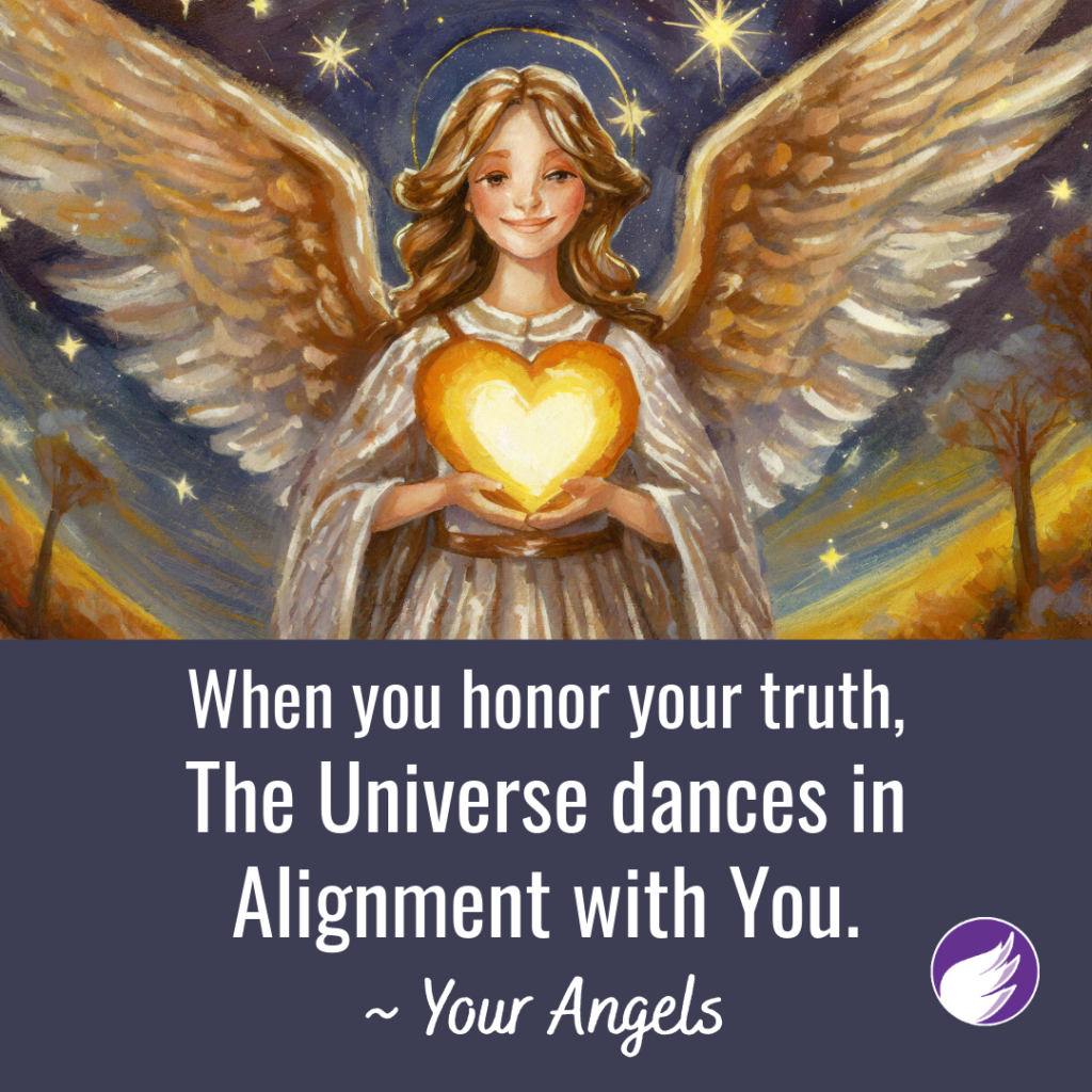 Honor Your Truth, and the Universe Will Align with You