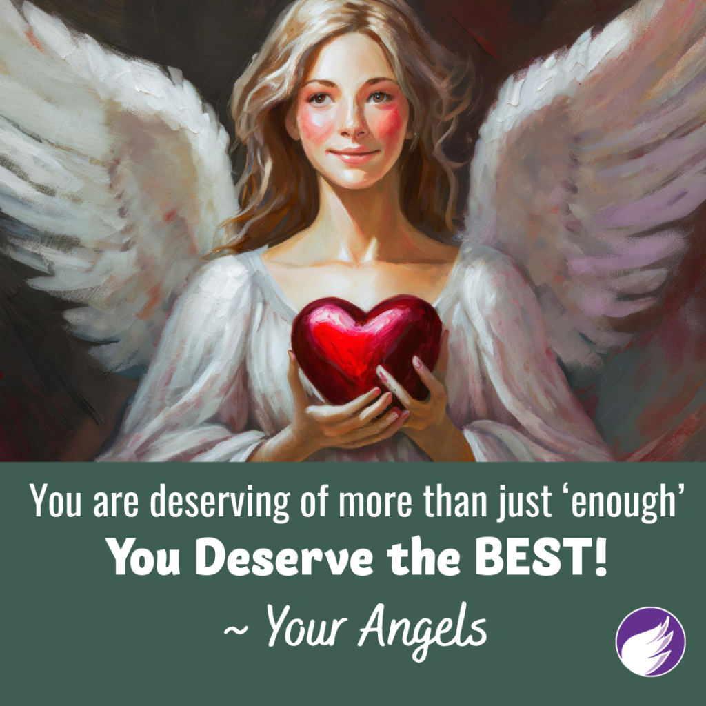 You Deserve the Best: A Message from Your Angels