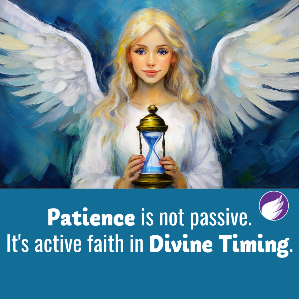 Patience is Not Passive. It's Active Faith in Divine Timing