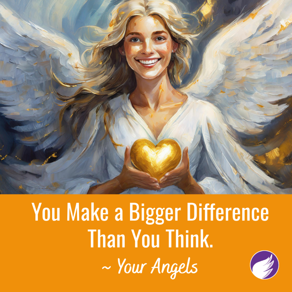 You Make a Bigger Difference Than You Think