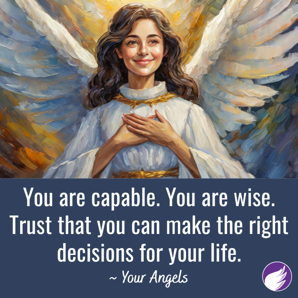 Trusting Yourself: Your Angels Urge You to Honor Your Own Judgment