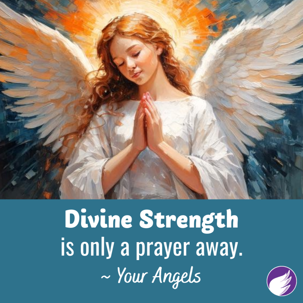 Angelic Prayers: Calling Upon Divine Strength in Difficult Moments